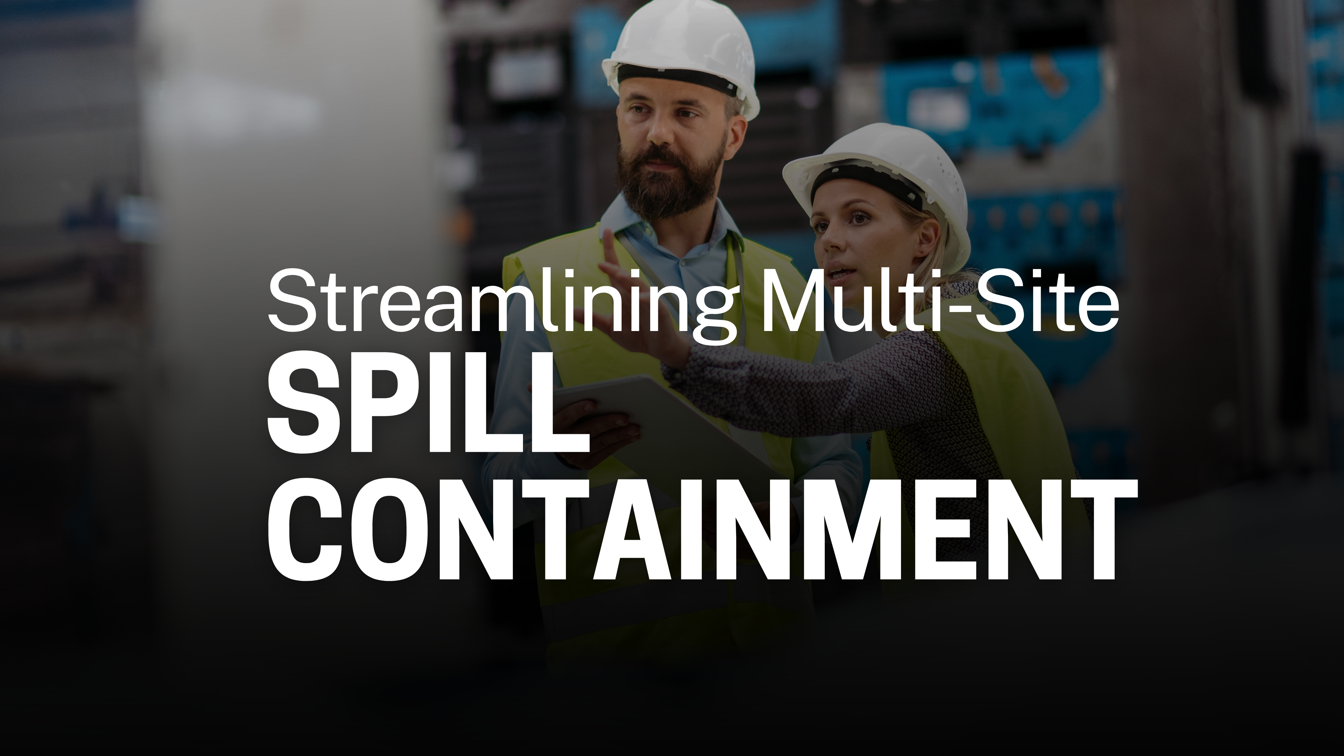 Streamlining Multi-Site Spill Containment