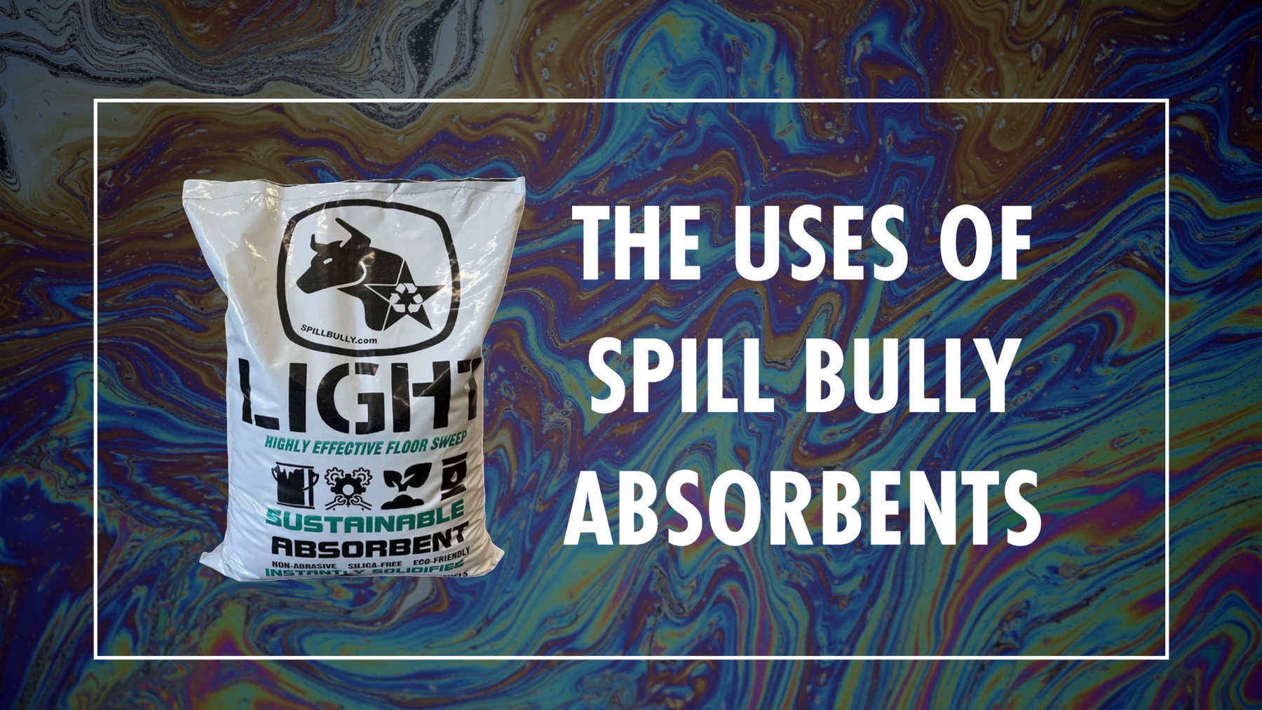 Rethink Spill Cleanup with Spill Bully’s All-Natural Absorbents